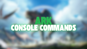 Ark Console Commands: A Complete Guide