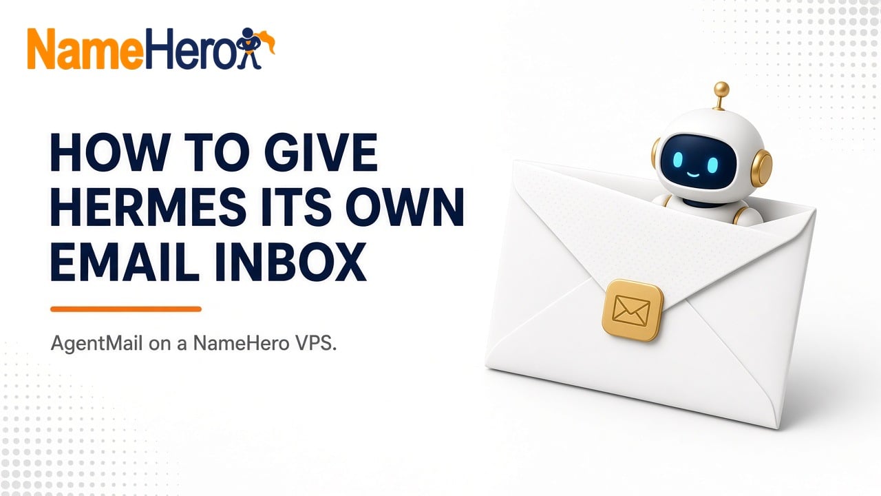 NameHero branded cover: How To Give Hermes Its Own Email Inbox With AgentMail